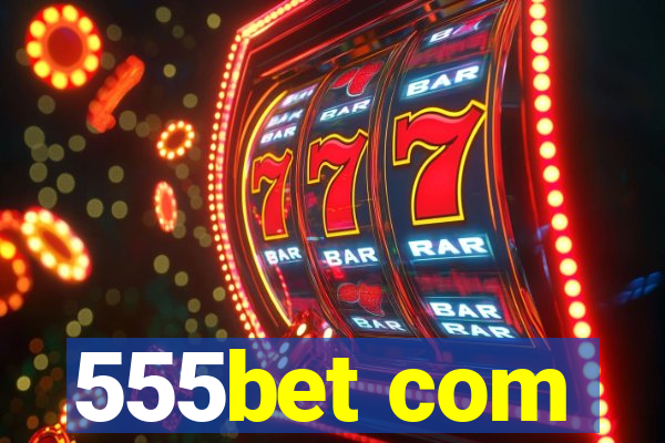 555bet com